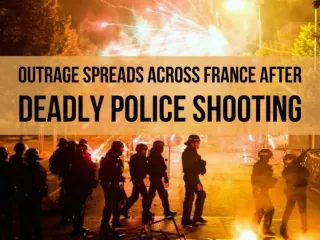 Outrage spreads across France after deadly police shooting