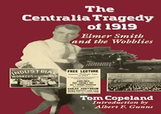 Download The Centralia Tragedy of 1919: Elmer Smith and the Wobblies : A Samuel