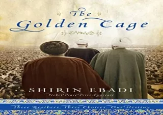 [PDF] DOWNLOAD The Golden Cage: Three Brothers, Three Choices, One Destiny