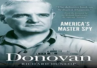 [EBOOK] DOWNLOAD Donovan: America's Master Spy