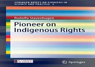 Download Pioneer on Indigenous Rights (SpringerBriefs on Pioneers in Science and