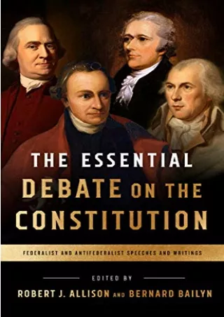Read Book The Essential Debate on the Constitution: Federalist and Antifederalist
