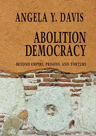 Full DOWNLOAD Abolition Democracy: Beyond Empire, Prisons, and Torture (Open Media Series)