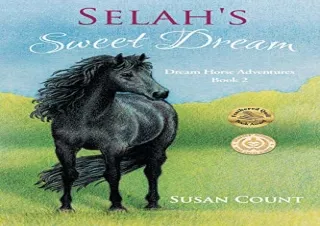 Download Book [PDF] Selah's Sweet Dream (Dream Horse Adventures)