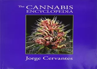 [PDF READ ONLINE] The Cannabis Encyclopedia: The Definitive Guide to Cultivation