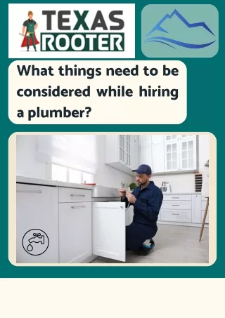 What things need to be considered while hiring a plumber?