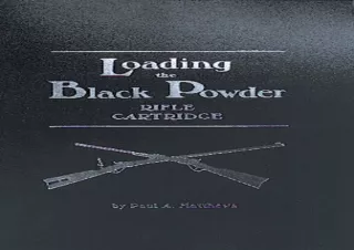 Download Book [PDF] Loading the Black Powder Rifle Cartridge