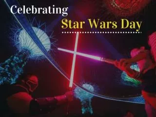 Celebrating Star Wars Day