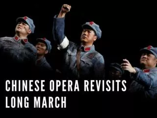 Chinese opera revisits Long March-90th anniversary