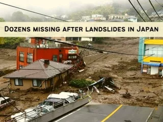 Dozens missing after landslides in Japan