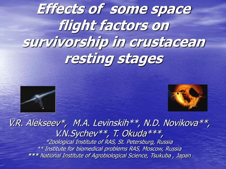 effects of some space flight factors on survivorship in crustacean resting stages