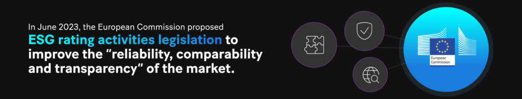 Image: in June 2023, the European Commission proposed ESG rating activities legislation to improve the “reliability, comparability and transparency” of the market.