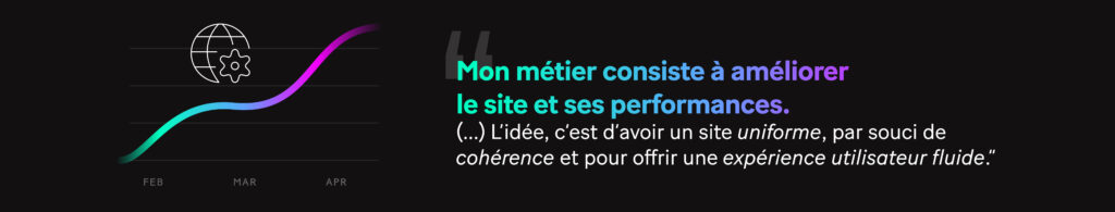 Image : "Mon métier consiste à améliorer le site et ses performances."