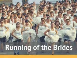 Running of the Brides