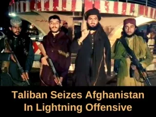 Taliban seizes Afghanistan in lightning offensive