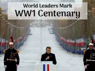 World leaders mark WW1 centenary