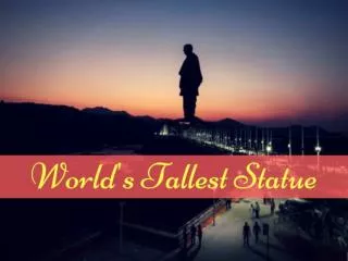 The Statue of Unity: India Unveils World's Tallest Statue